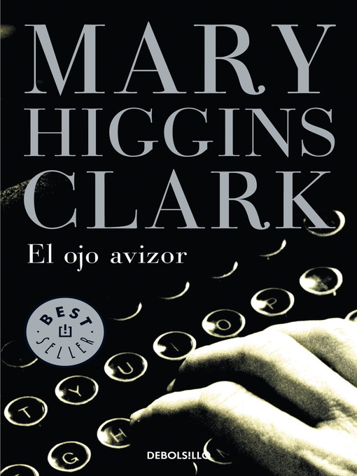 Title details for El ojo avizor by Mary Higgins Clark - Available